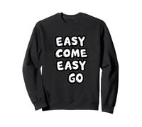 Impresionante Disfraz de declaración Easy Come Easy Go Sudadera