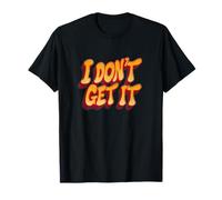 Impresionante Disfraz de Emblema I Don't Get it Camiseta
