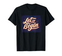 Impresionante Logotipo de Let it Begin para Hombre y Mujer Camiseta