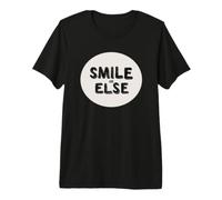 Impresionante Sonrisa o más Busca un Aspecto Divertido Camiseta Premium
