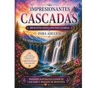 „Impresionantes Cascadas - 50 Motivos Detallados para Colorear para Adultos“: Descubre 50 hermosos paisajes con cascadas, ríos, lagos y montañas. Un ... la relajación, la creatividad y el bienestar.