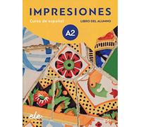 Impresiones 2 Alumno+: Curso de espanol - Libro del Alumno (SIN COLECCION)