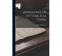 Impresiones De Un Viaje Á La China