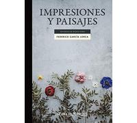 Impresiones y paisajes: Con "Un poeta en Nueva York": 9 (Solvitur ambulando. Clásicos)
