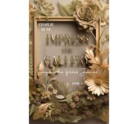 Impress the Gallery: Tome 3 de la saga des frères James