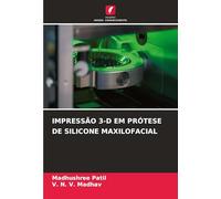 IMPRESSÃO 3-D EM PRÓTESE DE SILICONE MAXILOFACIAL