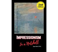 Impressionism Art Movement in a Nutshell: Learn Its History, Artists, Cultural Legacy and Significance (Culture)