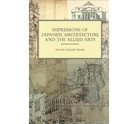 Impressions of Japanese Architecture and the Allied Arts