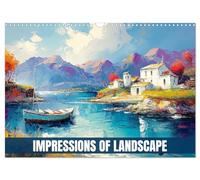 Impressions of landscape (Wall Calendar 2027 DIN A3 landscape), CALVENDO 12 Month Wall Calendar: The calendar includes 12 beautiful Impressionistic landscape images from around the world.