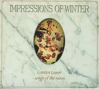 Impressions of Winter - Cantica Lunea - Songs of the Moon