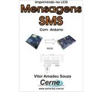Imprimindo No Lcd Mensagens Sms Com Arduino (ebook)
