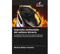 Impronta ambientale del settore birrario: La valutazione del ciclo di vita come strumento per l'ottimizzazione del processo produttivo della birra