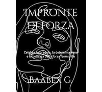 Impronte di forza: Celebra il coraggio, la determinazione e la bellezza della forza femminile