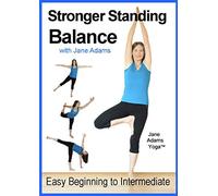 Improve Balance with Yoga for Beginners - Stronger Standing Yoga Balance: 7 Practices From Easy Balance Exercises to Classic Yoga Balances
