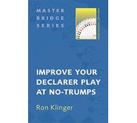 Improve Your Declarer Play at No-Trumps (MASTER BRIDGE)