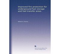 Improved fire protection for underground fuel storage and fuel transfer areas