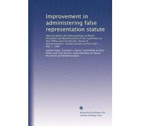 Improvement in administering false representation statute: Hearing before the Subcommittee on Postal Personnel and Modernization of the Committee on ... second session, on H.R. 6307 ... May 7, 1980