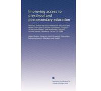 Improving access to preschool and postsecondary education: Hearings before the Subcommittee on Education and Health of the Joint Economic Committee, ... second session, December 14 and 15, 1988