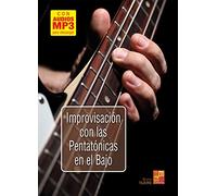 Improvisación con las pentatónicas en el bajo (Libro de gran formato con grabaciones audios para descargar)