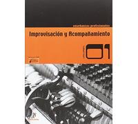 Improvisación y acompañamiento. Enseñanzas profesionales - Volumen 1