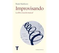 Improvisando: La libre creación musical (TURNER MÚSICA)
