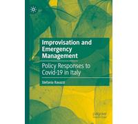 Improvisation and Emergency Management: Policy Responses to Covid-19 in Italy