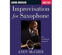 Improvisation for Saxophone: The Scale/Mode Approach (Saophone: Improvisation)