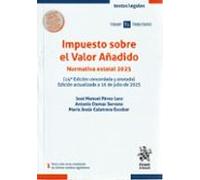 Impuesto sobre el Valor Añadido. Normativa estatal 2025 (14ª Edición concordada y anotada) Edición actualizada a 16 de julio de 2025