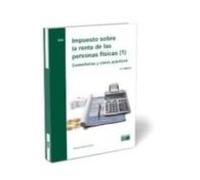 Impuesto Sobre La Renta De Las Personas Físicas 2019. Comentarios Y Ca
