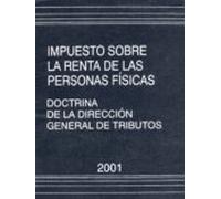Impuesto sobre la renta de las personas fisicas. Doctrina de la Dirección General de Tributos 2001