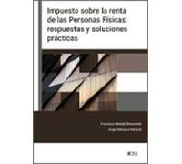 Impuesto Sobre La Renta De Las Personas Físicas: Respuestas Y Sol Ucio