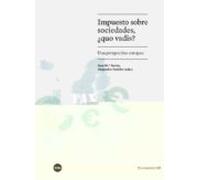 Impuesto Sobre Sociedades ¿quo Vadis?: Una Perspectiva Europea