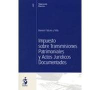 Impuesto Sobre Transmisiones Patrimoniales Y Actos Jurídicos Documentados