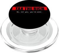 Impuestos a los Ricos | No, tú no, Eres pobre. | Edgy Political PopSockets PopGrip para MagSafe