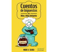 Impuestos para Peques: 9 Cuentos Infantiles para Aprender TODO sobre Impuestos (Finanzas para Chiquitines: Educación Financiera Fácil para Niños y Niñas Inteligentes)