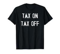 Impuestos sobre impuestos desactivados Camiseta