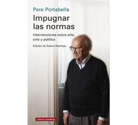 Impugnar las normas: Intervenciones sobre arte, cine y política (Ensayo)