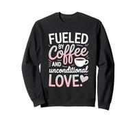 Impulsado por el café y el diseño de amor incondicional Sudadera