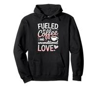 Impulsado por el café y el diseño de amor incondicional Sudadera con Capucha