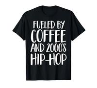 Impulsado por el café y la música Hip-Hop Divertida de los años Noventa del Rap de 2000 Camiseta