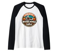 Impulsado por novelas de Misterio y café Impresionante Camiseta Manga Raglan