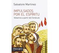 Impulsados Por El Espiritu. Volvamos A Partir Del Cenaculo (Iglesia)
