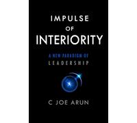 IMPULSE OF INTERIORITY: A NEW PARADIGM OF LEADERSHIP