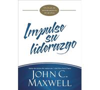 Impulse Su Liderazgo: Un Plan de Mejoramiento de 90 Días: Un plan de mejoramiento de 90 días / A Plan to 90 Days Growth (Jumpstart)