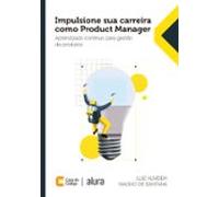 Impulsione Sua Carreira Como Product Manager (ebook)