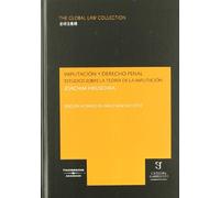 Imputación y Derecho penal. - Estudios sobre la teoría de la imputación (The Global Law Collection)