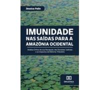 Imunidade Nas Saídas Para A Amazônia Ocidental (ebook)
