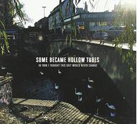 Some Became Hollow Tubes - In 1988 I Thought This Shit Would Never Change