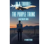 In 4 Trouble: The Purple Trunk: A Cal Phillips' Novel