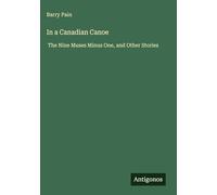 In a Canadian Canoe: The Nine Muses Minus One, and Other Stories